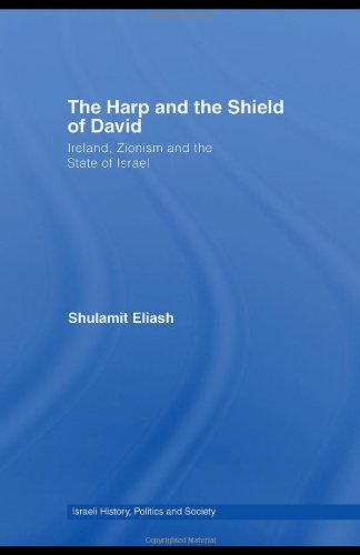 The harp and the shield of David : Ireland, Zionism and the State of Israel