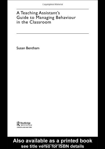 A Teaching Assistant's Guide to Managing Behaviour in the Classroom