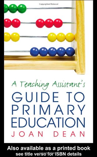 A Teaching Assistant's Guide to Primary Education