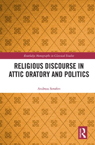 Religious discourse in Attic oratory and politics