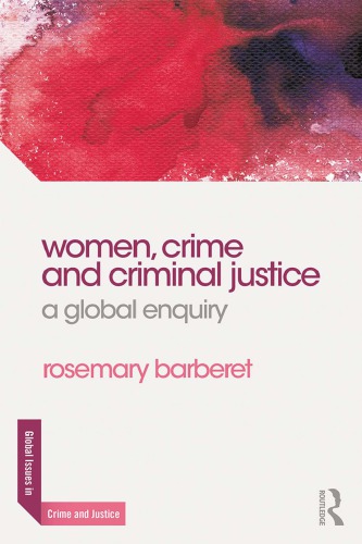 Women, crime and criminal justice : a global enquiry