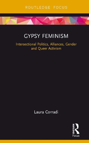 Gypsy feminism : intersectional politics, alliances, gender and queer activism