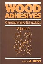 Wood Adhesives : Chemistry and Technology, Volume 2