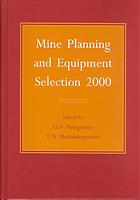 Mine planning and equipment selection 2000 : proceedings of the ninth International Symposium on Mine Planning and Equipment Selection, Athens, Greece, 6-9 November 2000