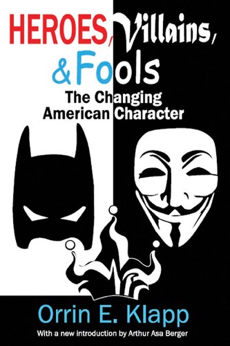 Heroes, villains, & fools : the changing American character