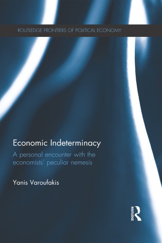 Economic indeterminacy : a personal encounter with the economists' peculiar nemesis