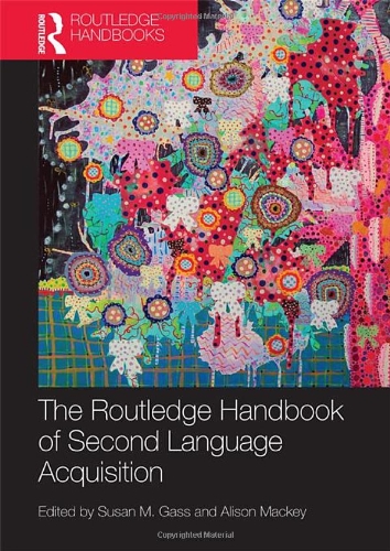 The Routledge Handbook of Second Language Acquisition