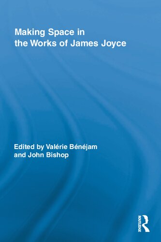 Making Space in the Works of James Joyce