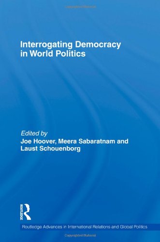 Interrogating democracy in world politics