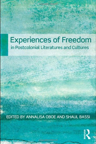 Experiences of Freedom in Postcolonial Literatures and Cultures