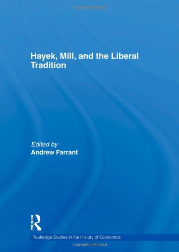 Hayek, Mill and the Liberal Tradition