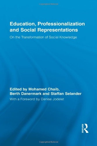 Education, Professionalization and Social Representations On the Transformation of Social Knowledge