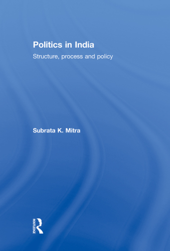 Politics in India : Structure, Process and Policy.