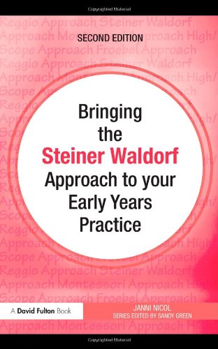 Bringing the Steiner Waldorf Approach to Your Early Years Practice