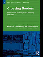 Crossing borders : international exchange and planning practices