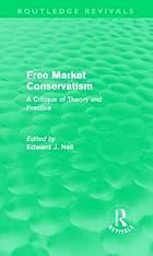 Free market conservatism a critique of theory and practice