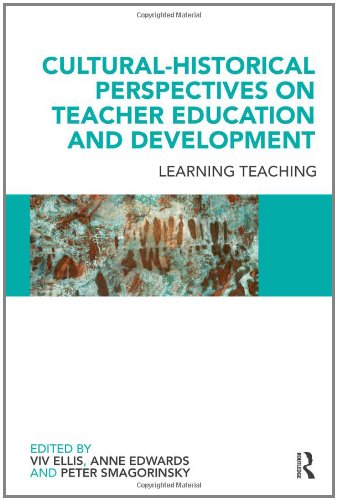 Cultural-Historical Perspectives on Teacher Education and Development