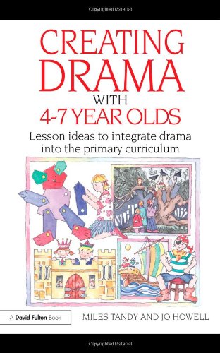 Creating Drama with 4-7 Year Olds