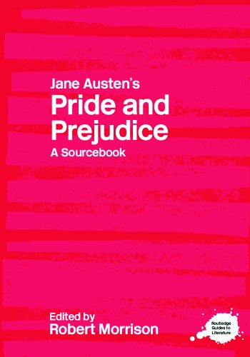 Jane Austen's Pride and Prejudice : a Routledge Study Guide and Sourcebook.