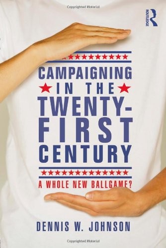 Campaigning in the Twenty-First Century