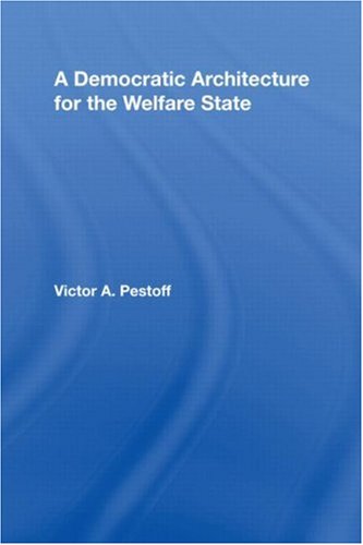 A Democratic Architecture For The Welfare State