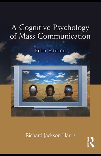 A Cognitive Psychology of Mass Communication