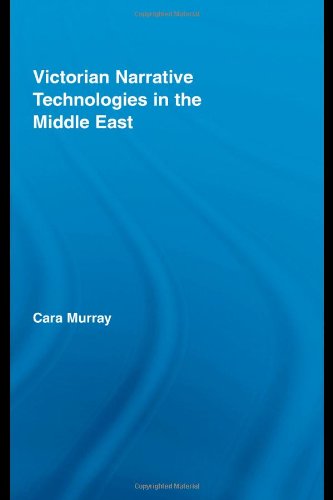 Victorian Narrative Technologies in the Middle East