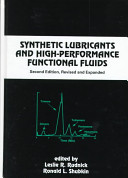 Synthetic Lubricants and High- Performance Functional Fluids, Second Edition, Revised and Expanded