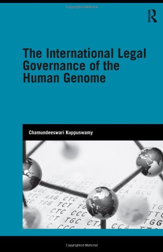 The International Legal Governance of the Human Genome