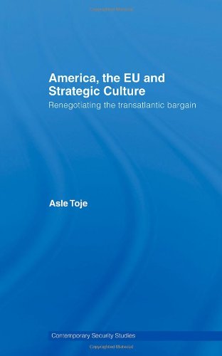 America, the Eu and Strategic Culture