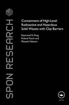 Containment of High-Level Radioactive and Hazardous Solid Wastes with Clay Barriers