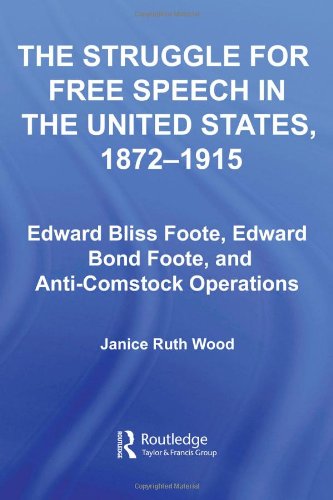 The Struggle for Free Speech in the United States, 1872-1915