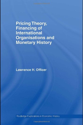 Pricing Theory, Financing of International Organisations and Monetary History