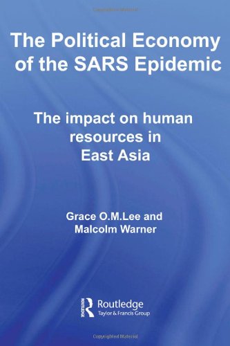 The Political Economy of the Sars Epidemic