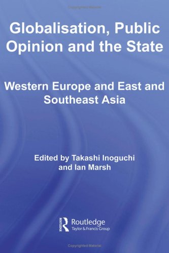 Globalisation, public opinion and the state : Western Europe and East and Southeast Asia