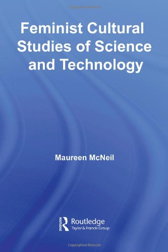 Feminist Cultural Studies Of Science And Technology