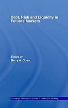 Debt, Risk and Liquidity in Futures Markets