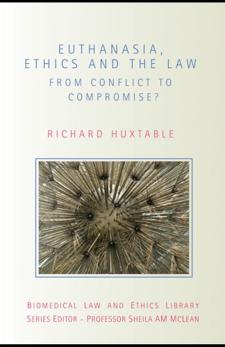 Euthanasia, Ethics And The Law