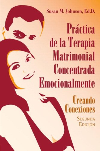 Practica de la Terapia Matrimonial Concentrada Emocionalmente