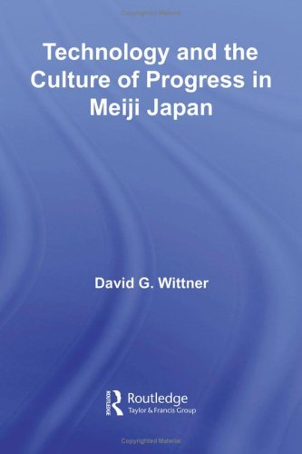 Technology and the culture of progress in Meiji Japan