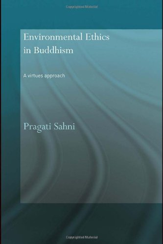 Environmental ethics in Buddhism : a virtues approach