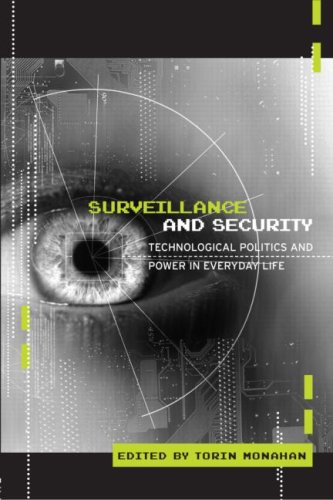 Surveillance and Security : Technological Politics and Power in Everyday Life.