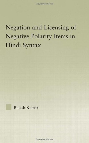 The Syntax of Negation and the Licensing of Negative Polarity Items in Hindi