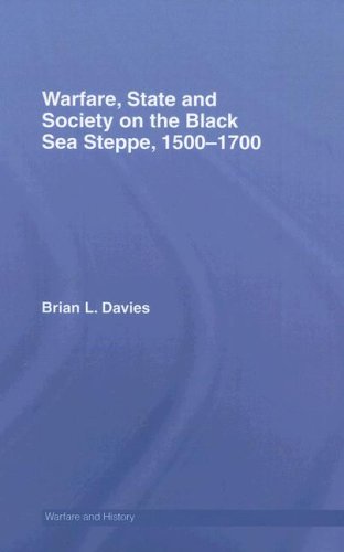 Warfare, State and Society on the Black Sea Steppe, 1500-1700