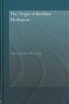 The Origin Of Buddhist Meditation