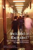 Included or excluded? : the challenge of the mainstream for some SEN childen