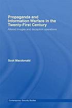 Propaganda and Information Warfare in the Twenty-First Century