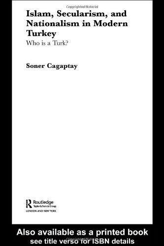 Islam, Secularism, and Nationalism in Modern Turkey