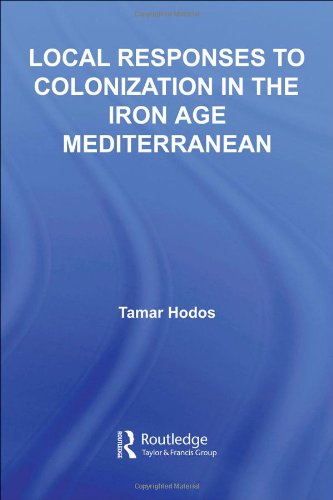 Local Responses to Colonization in the Iron Age Mediterranean