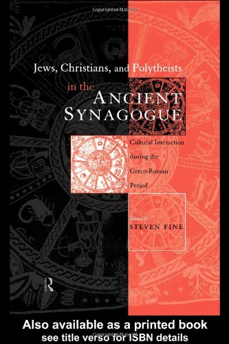 Jews, Christians and Polytheists in the Ancient Synagogue